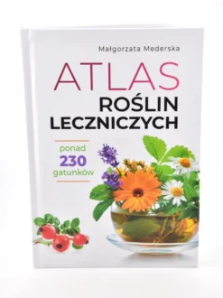 Atlas roślin leczniczych - Małgorzata Mederska