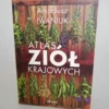 Atlas ziół krajowych - Arkadiusz Iwaniuk
