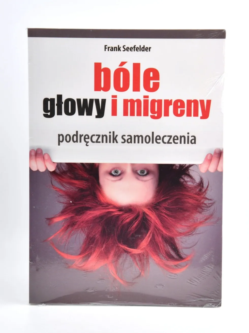 Bóle głowy i migreny - Frank Seefelder