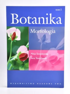 Botanika tom 1 Morfologia - Alicja Szweykowska Jerzy Szweykowski