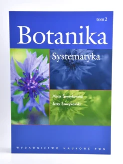 Botanika tom 2 Systematyka - Alicja Szweykowska i Jerzy Szweykowski