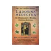 Cudowna medycyna Św. Hildegardy z Bingen Doktora Kościoła