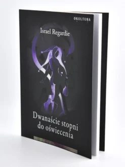 Dwanaście stopni do oświecenia - Israel Regardie
