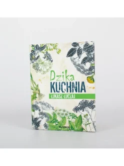 Dzika kuchnia - Łukasz Łuczaj