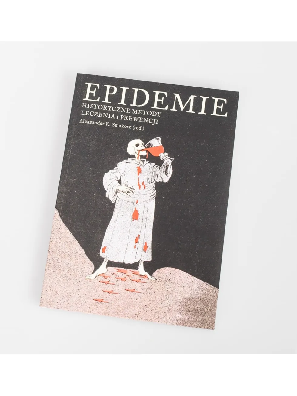 Epidemie - historyczne metody leczenia i prewencji