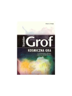 Kosmiczna gra - Stanisław Grof
