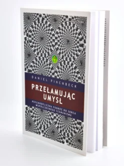 Przełamując umysł - Daniel Pinchbeck