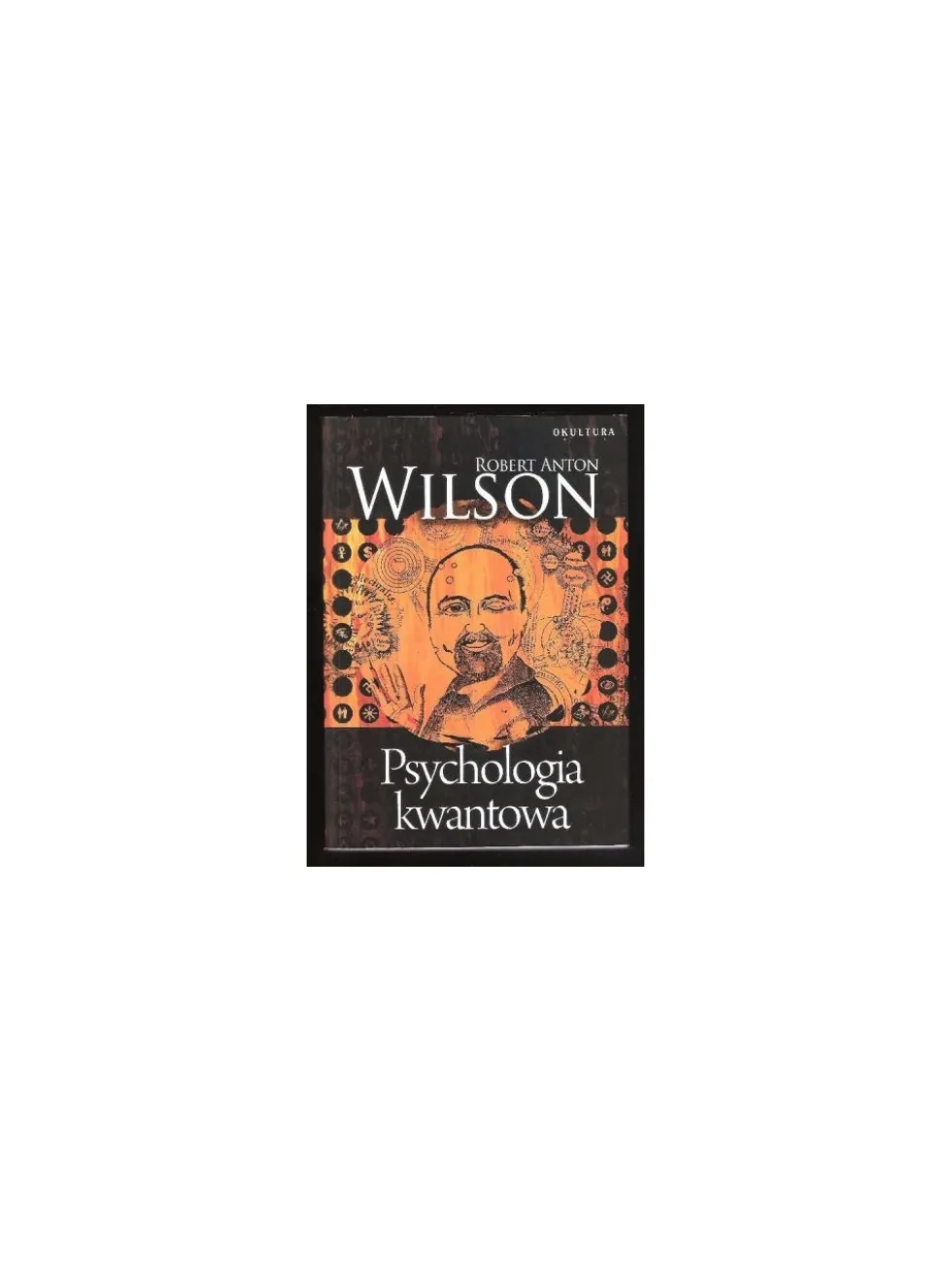 Psychologia kwantowa - Wilson Robert Anton