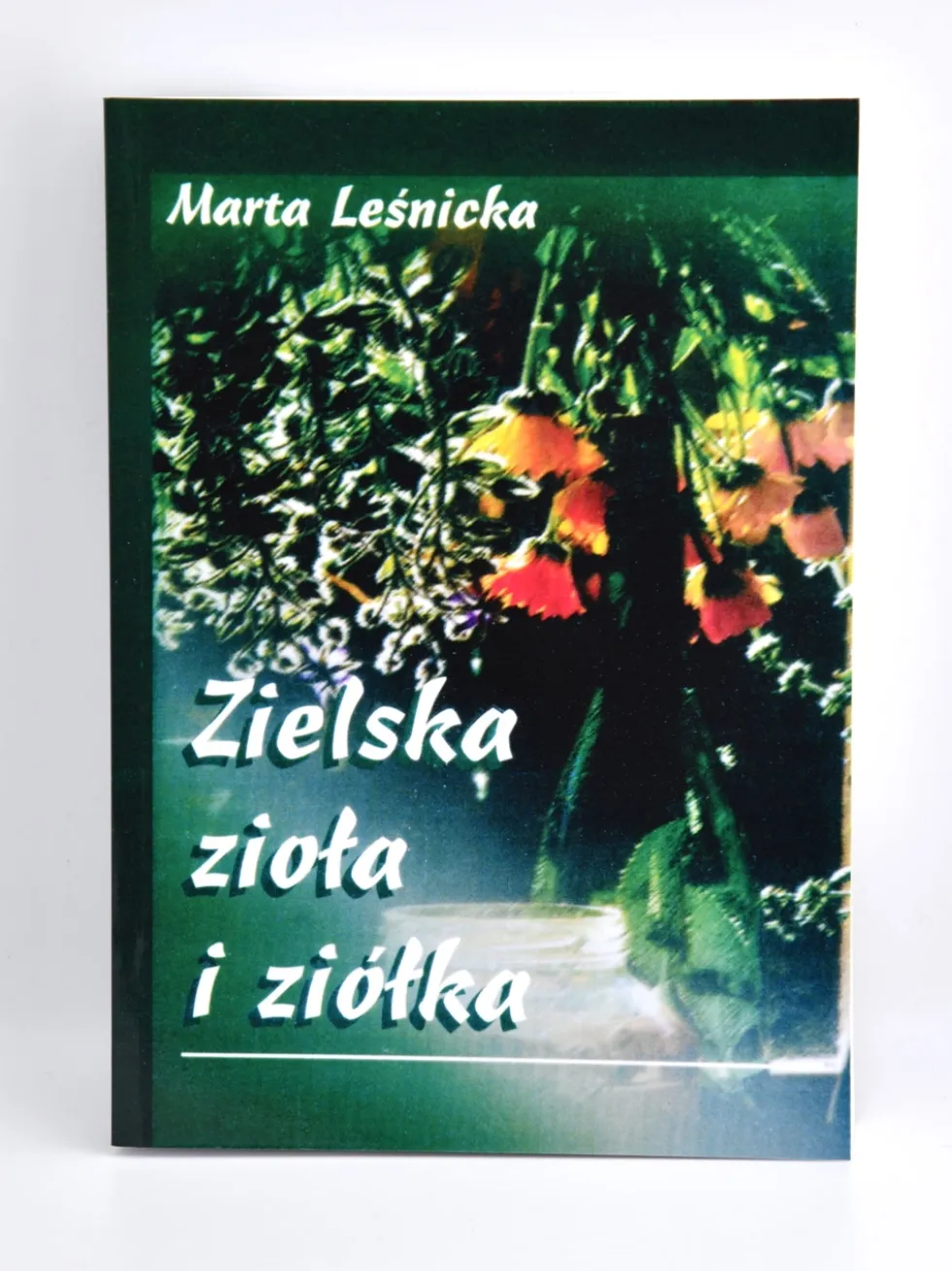 Zielska zioła i ziółka - Marta Leśnicka