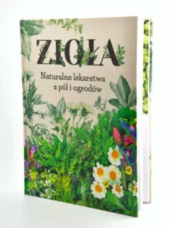 Zioła - Naturalne lekarstwa z pól i ogrodów